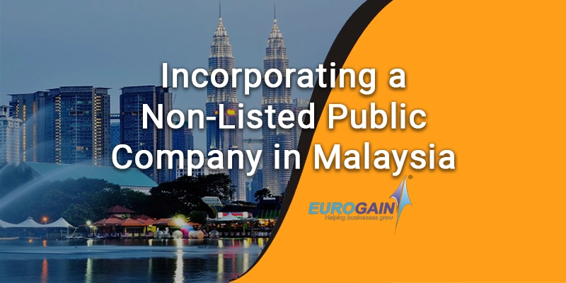 Incorporating a Non-Listed Public Company in Malaysia