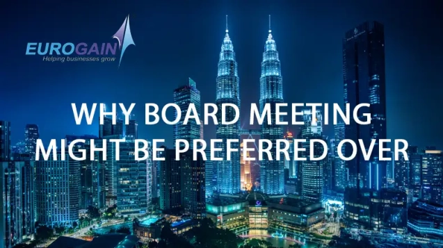 WHY BOARD MEETING MIGHT BE PREFERRED OVER BOARD’S CIRCULAR RESOLUTION